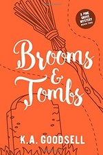 Brooms and Tombs: (Bones & Drones Series Book 2: A Pine Grove My