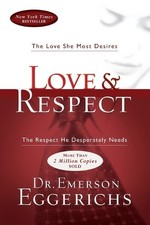 Love & Respect: The Love She Most Desires; Th... by Eggerichs, Emerson Paperback