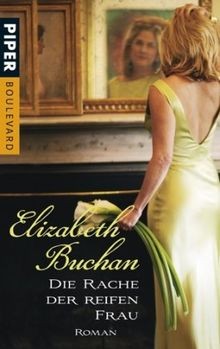 Die Rache der reifen Frau: Roman von Buchan, Elizabeth | Buch | Zustand sehr gut
