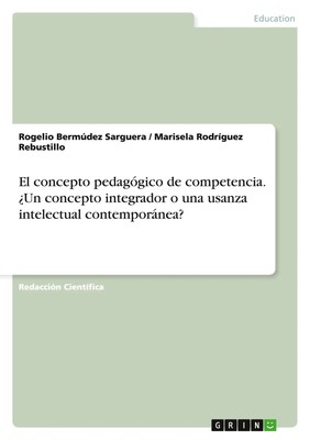 Rogelio Bermúdez Sarguera (u. a.) | El concepto pedagógico de competencia....
