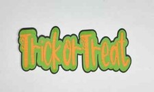 Trick Or Treat Title Die Cut Scrapbook Embellishment Card Making Junk Journal