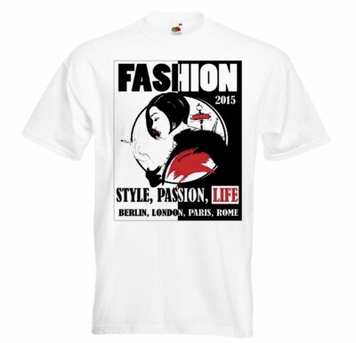 T-Shirt FASHION STYLE BERLIN LONDON PARIS ROM FASHION LOVE BEAUTY PEOPLE NYC