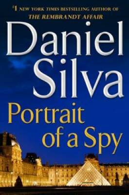 Portrait of a Spy - Hardcover By Silva, Daniel - GOOD
