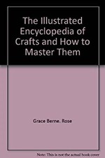 The Illustrated Encyclopedia of Crafts and How to Master Them Gra
