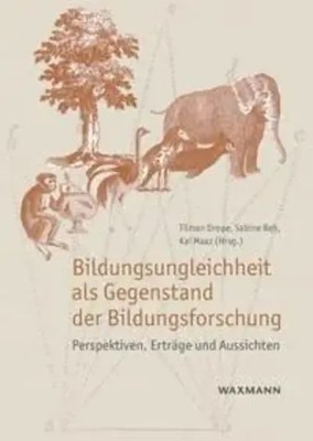 Bildungsungleichheit als Gegenstand der Bildungsforschung | Tilman Drope (u. a.)