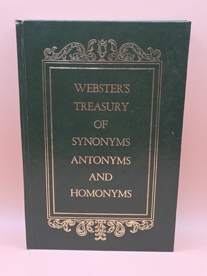 Webster's Treasury of Synonyms Antonyms and Homonyms, 1953, Hardcover