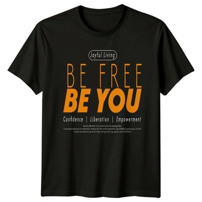 Be Free Be You Joyful T-Shirt Positive Affirmationen Lifestyle Geburtstag Geschenk