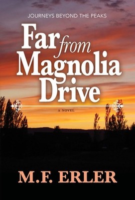 Far From Magnolia Drive by M.F. Erler Hardcover Book