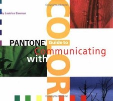 Pantone Guide to Communicating with Color Paperback Leatrice Eise