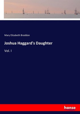 Mary Elizabeth Braddon | Joshua Haggard's Daughter | Taschenbuch | Englisch