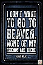GO TO HEAVEN! MADE IN USA! METAL SIGN 8X12 BAR WISDOM FUNNY MAN CAVE OFFICE 