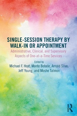 Single-Session Therapy by Walk-In or Appointment | Michael F. Hoyt (u. a.)