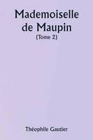 ThéOphile Gautier | Mademoiselle De Maupin ( Tome 2) | Taschenbuch | FranzöSisch