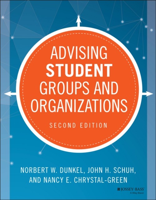 Advising Student Groups and Organizations by N Dunkel PAPERBACK 9781118784648