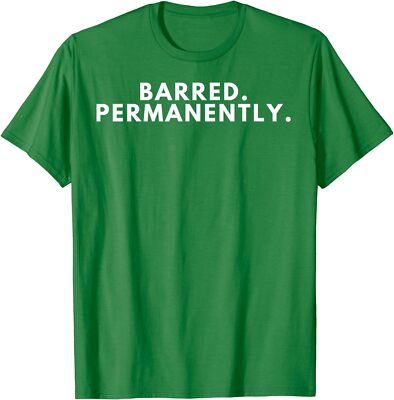 Barred Permanently Partner Love Gift Funny Match Unisex T-Shirt