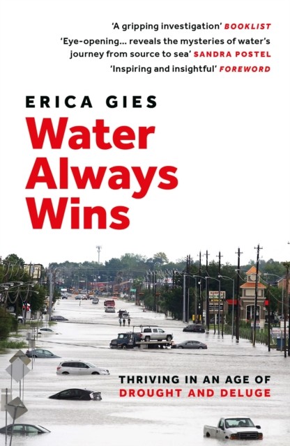 Water Always Wins: Thriving in an Age of Drought by Erica Gies (PB 2023) - Image 5
