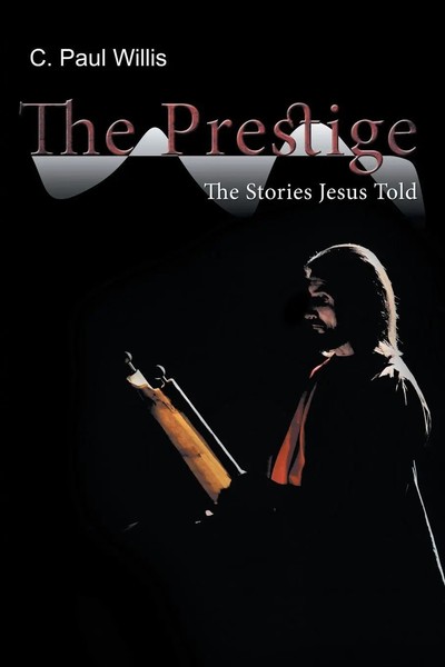 C. Paul Willis | The Prestige | Taschenbuch | Englisch (2013) | Westbow Press-image