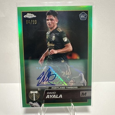 2023 TOPPS CHROME MLS GREEN REF AUTOGRAPH DAVID AYALA  /99   *TIMBERS*