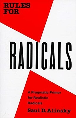 Rules For Radicals: A Pragmatic Primer for Realist by Saul D. Alinsky 0679721134