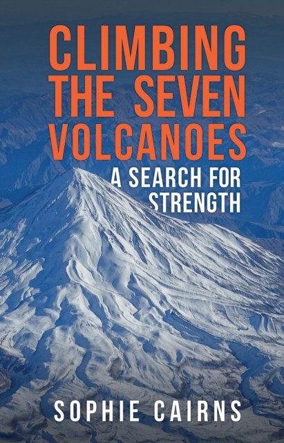 Climbing the Seven Volcanoes by Sophie Cairns (Paperback Book)