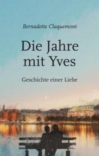 Thumbnail - Die Jahre Mit Yves Geschichte Einer Liebe 3245