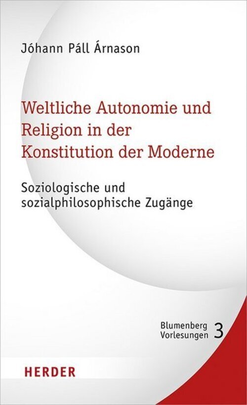 Thumbnail - Weltliche Autonomie Und Religion In Der Konstitution Der Moderne