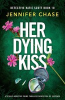 Jennifer Chase | Her Dying Kiss | Taschenbuch | Englisch (2023) | Bookouture