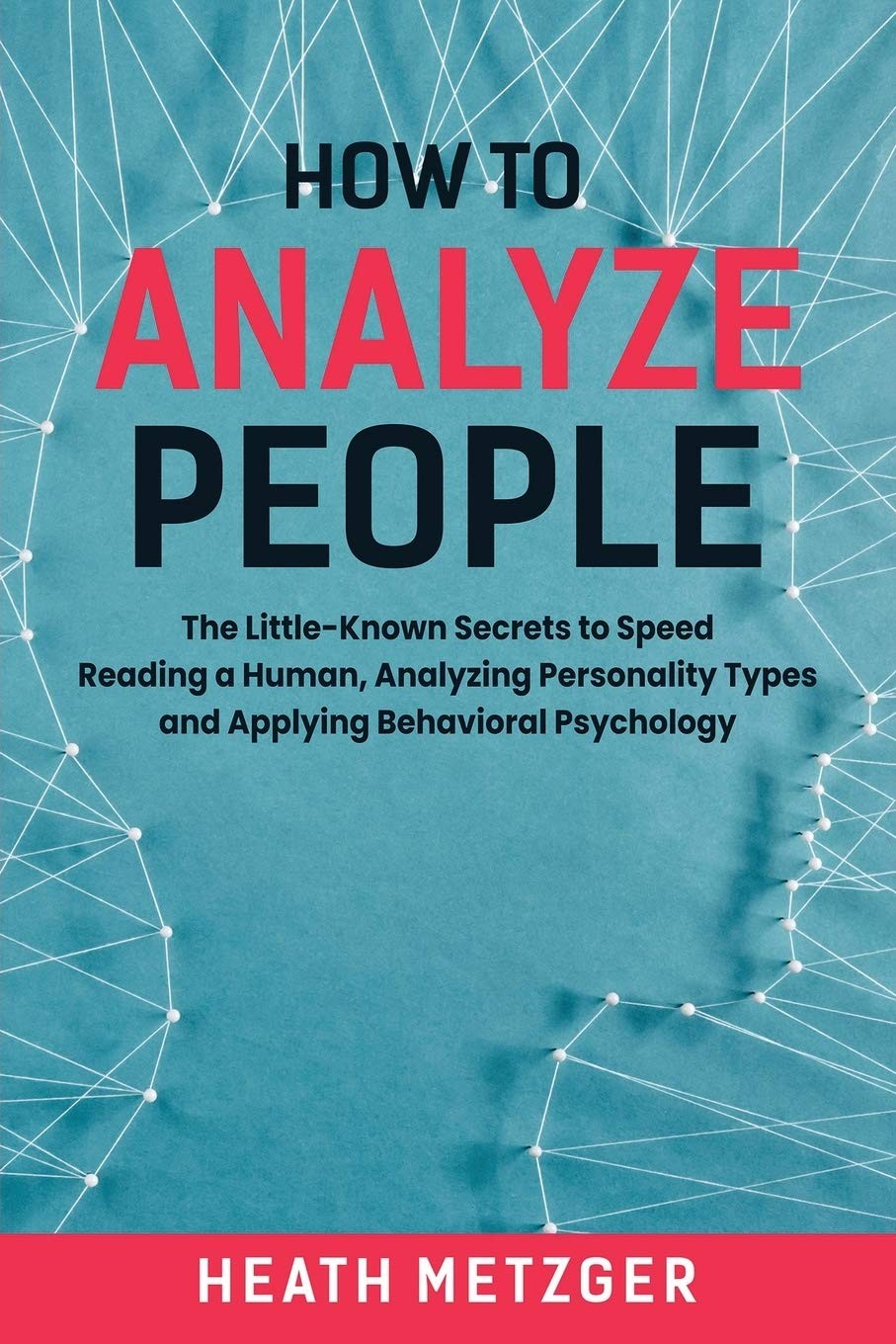 How to Analyze People: The Little-Known Secrets to Speed Reading a Human, Analy - Image 3