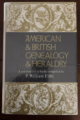 American and British Genealogy and Heraldry; a Selected List of B