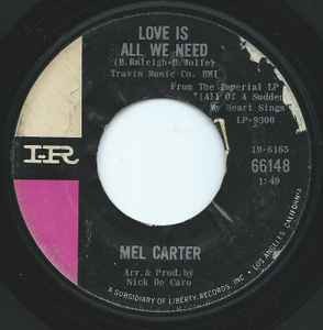 Mel Carter - Love Is All We Need / I Wish I Didn't Love You So, 7'', (Vinyl)