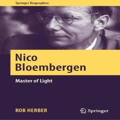 Nico Bloembergen Master of Light Rob Herber Hardcover Springer Na