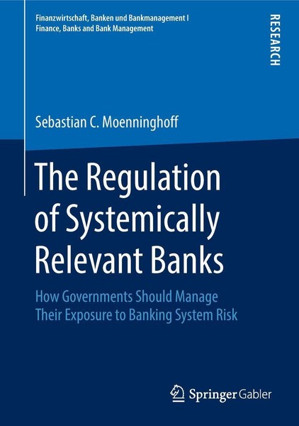 The Regulation Of Systemically Relevant Banks Sebastian C. Moenninghoff-image