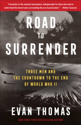 Road to Surrender: Three Men and the Countdown to the End of  - VERY GOOD