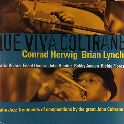 Conrad Herwig & Brian Lynch - Que Viva Coltrane [CD]