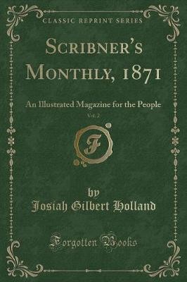 Scribner's Monthly, 1871, Vol 2 An Illustrated Mag