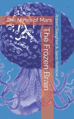 Slaughter - Frozen Brain   's The Mines of Mars - New paperback or sof - X555z