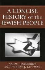 A Concise History of the Jewish People by Pasachoff, Naomi; Littman, Robert