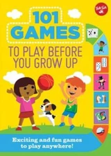 101 Games to Play Before You Grow Up: Exciting and fun games to play - VERY GOOD