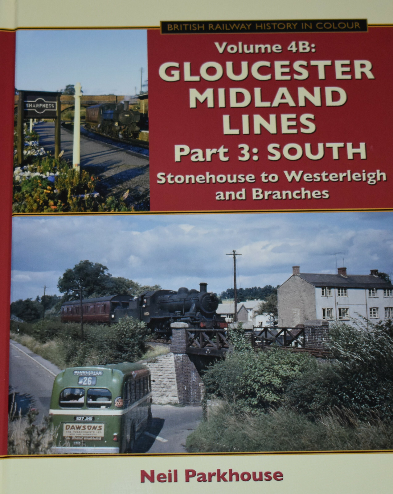 GLOUCESTER MIDLAND LINES Steam Railway History NEW Stonehouse Westerleigh Lines