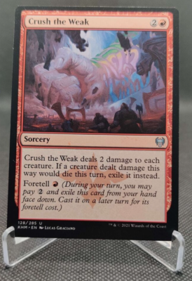 mtg kaldheim card list prices You and others can attack it MTG #128 CRUSH THE WEAK