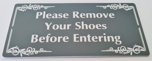 Please Remove Your Shoes Before Entering Sign Plaque Take Off No House Rules - Picture 67 of 183
