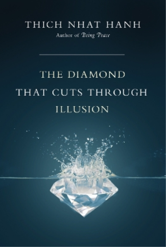 Thich Nhat Hanh The Diamond That Cuts Through Illusion (Tascabile)