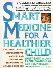 Smart Medicine for a Healthier Child : A Practical A-to-Z Referen