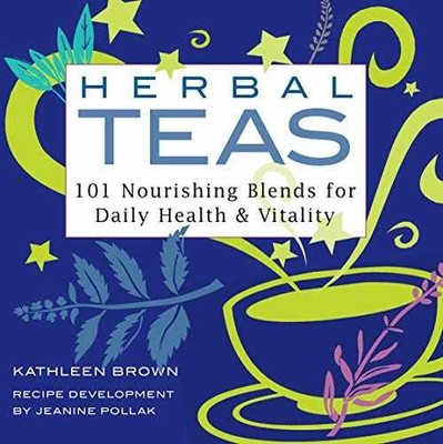 Herbal Teas: 101 Nourishing - Paperback, by Brown Kathleen; Pollak - Very Good j