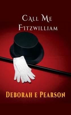 Call Me Fitzwilliam by Deborah E. Pearson Paperback Book