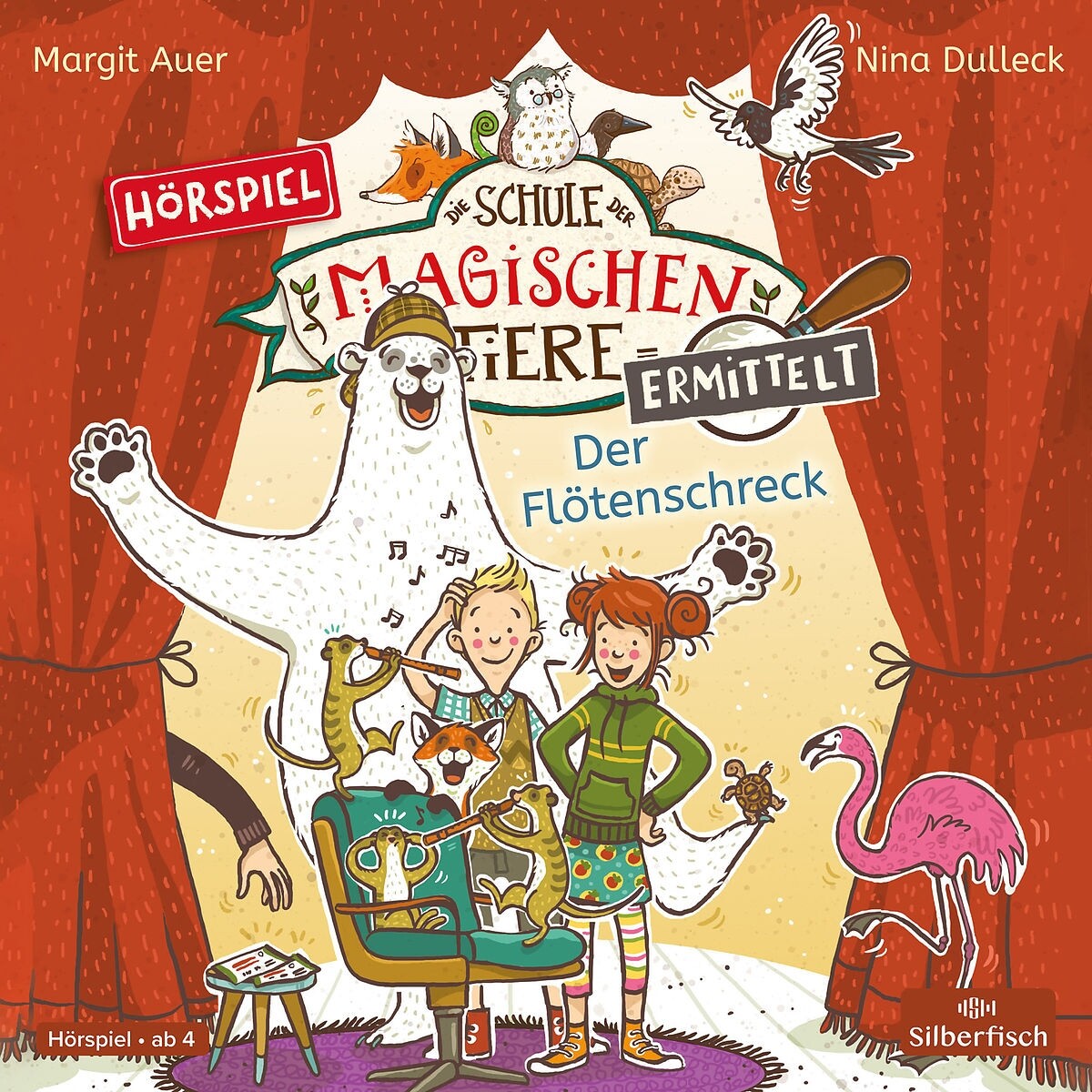 Schule Der Magischen Tiere,die / Ermittelt 4: Der Flötenschreck