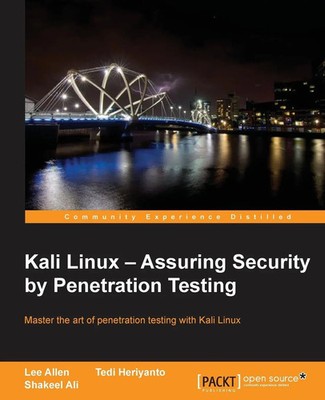 Kali Linux - Assuring Security by Penetration Testing Lee Allen (u. a.) Buch