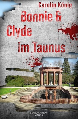 Bonnie & Clyde im Taunus Carolin König