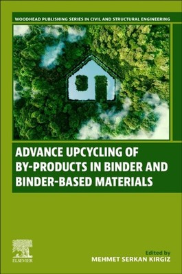 Advance Upcycling of By-products in Binder and Binder-Based Materials  - K555z