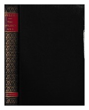 APULEIUS The golden ass, being the Metamorphoses of Lucius Apuleius.